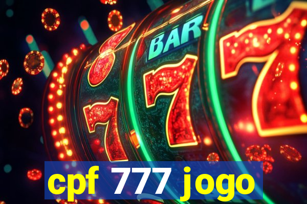 cpf 777 jogo